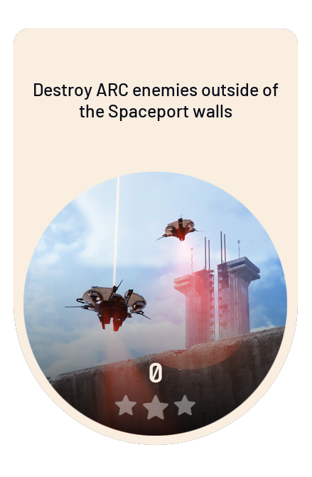 Destroy ARC enemies outside of the Spaceport walls